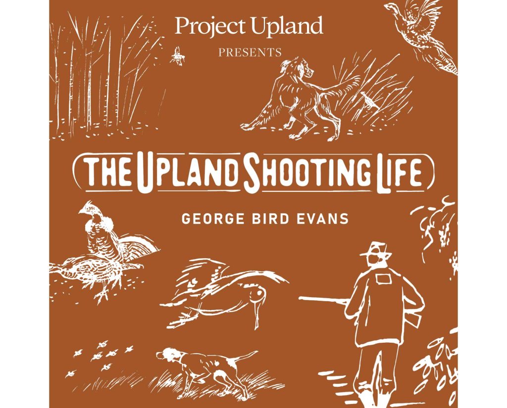 The Upland Shooting Life cover with George Bird Evans art.